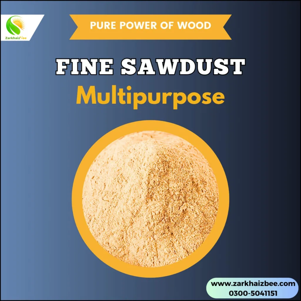 Sawdust Price in Pakistan 2026 – Premium Wood Sawdust Powder | ZarkhaizBee